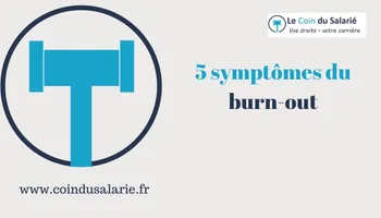 Burn-out : 5 symptômes
