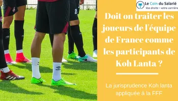 Les joueurs de l'équipe de France : doit-on les traiter comme les participants de Koh Lanta?