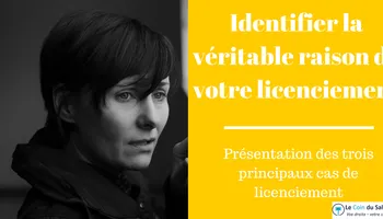 Pour quelle raison avez-vous réellement été licencié ?