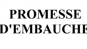 Promesse d'embauche : les points à retenir