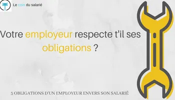 5 choses que votre employeur est obligé de faire