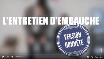 Vidéo humoristique : l'entretien d'embauche honnête !