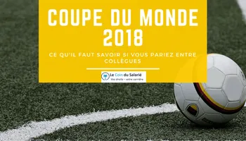 Coupe du monde : pouvez vous parier au travail ?