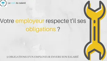 5 choses que votre employeur est obligé de faire