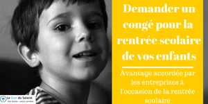 Prendre un congé pour faciliter l'organisation de la rentrée de vos enfant