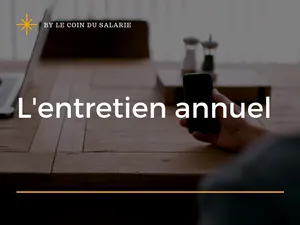 L'entretien annuel : tout savoir