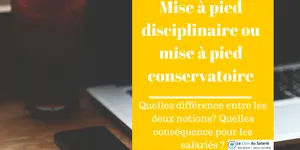 Mise à pied conservatoire ou disciplinaire ?